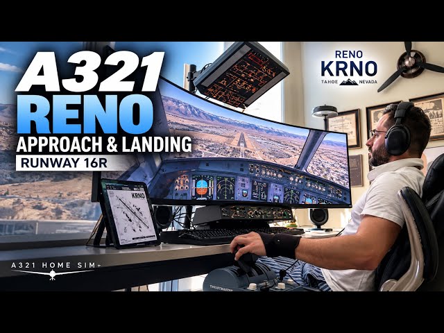A321 Final Approach & Landing Into Reno (KRNO) | Home Cockpit
