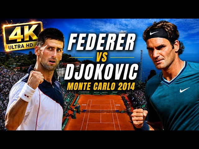 Roger Federer vs Novak Djokovic - Monte Carlo 2014 ● 4K Highlights
