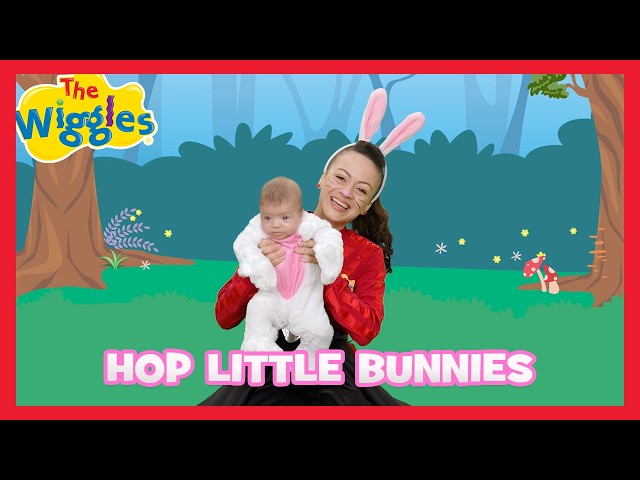 Hop Little Bunnies 🐰 The Wiggles 🐇 Fun Singalong Nursery Rhyme Song for Toddlers