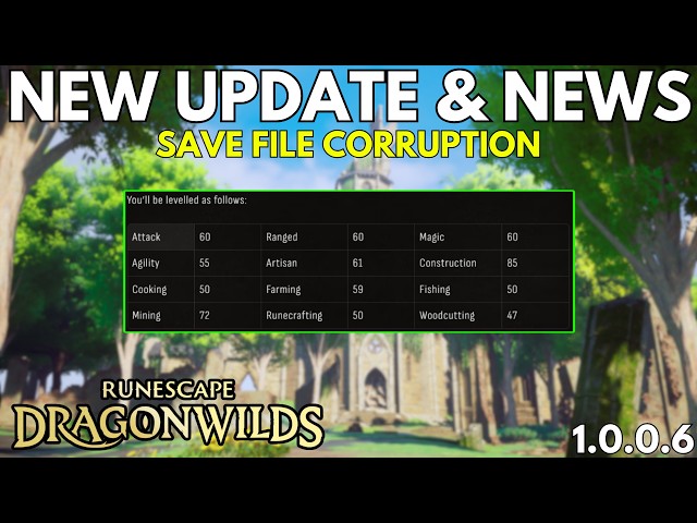 RuneScape Dragonwilds: New Update Corrupt Save Fixes (1.0.0.6)