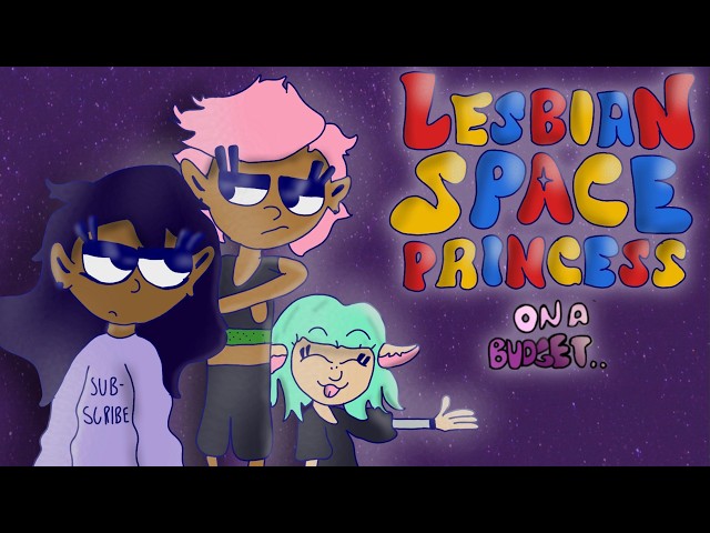 Lesbian Space Princess...On A Budget.