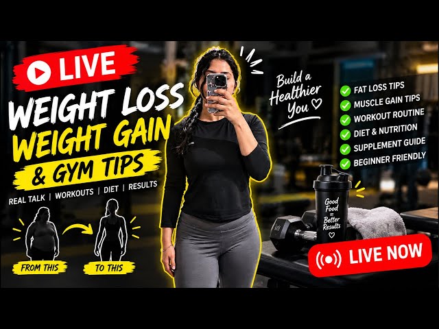🔴 LIVE: Weight Loss & Weight Gain Tips | Gym Workout, Diet & Nutrition for Beginners