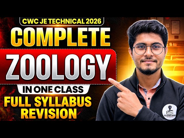 CWC Junior Executive Technical 2026 | Complete Zoology in One Class |  CWC JE Technical 2026