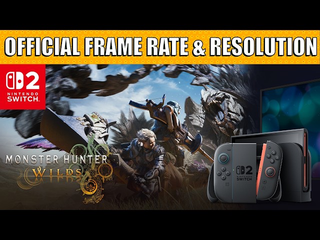 Monster Hunter Wilds Switch 2 OFFICIAL Frame Rate & Resolution CONFIRMED