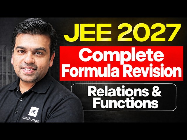 Relations & Functions Complete Formula Revision in One Shot | JEE 2027 Maths⚡