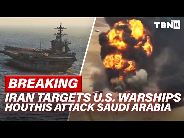 BREAKING: Warships ALERT As Iran Fires Anti-Ship Missile; Houthis ATTACK Saudi Forces | TBN Israel