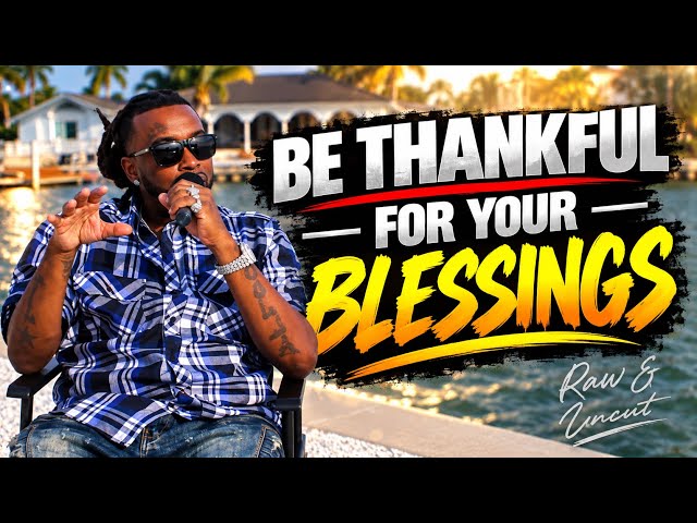 You Don’t Realize How Blessed You Are Until It’s Gone | Raw & Uncut Podcast