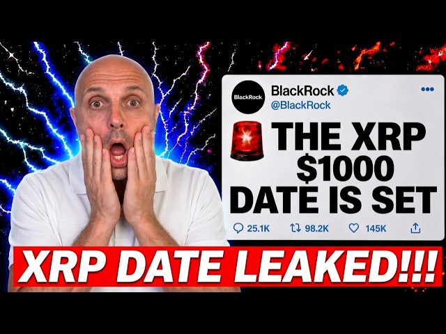 BLACKROCK JUST LEAKED THE XRP $1000 DATE?!??!!