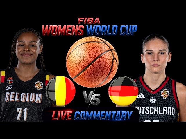 Live Commentary of the FIBA Women's Basketball World Cup: As Belgium vs Germany!