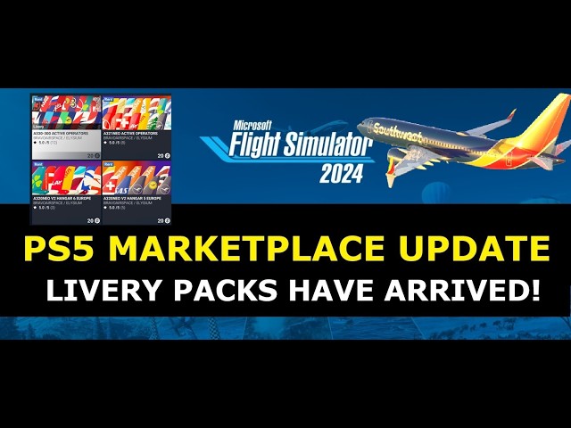 PS5 Marketplace Update | 7 Livery Packs | Microsoft Flight Simulator 2024
