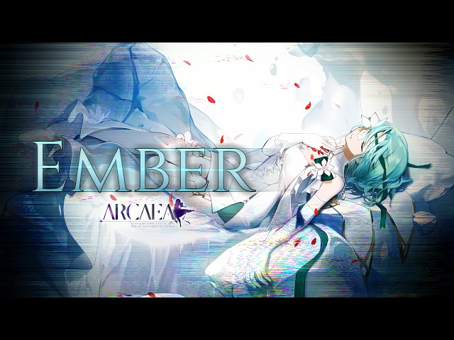 Arcaea | - Ember -