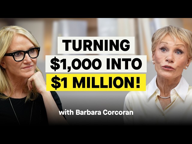 The Secret to Building Wealth from Nothing (It's Not What You Think) | Barbara Corcoran