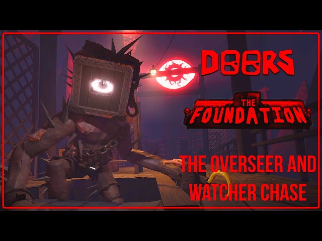 DOORS: The Foundation - Watcher Chase and Overseer
