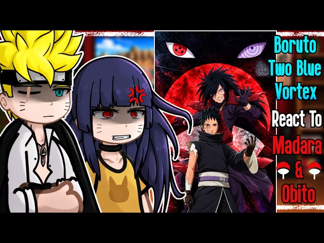 Boruto Characters React to Madara and Obito || GC || [ENG\RU\BR]