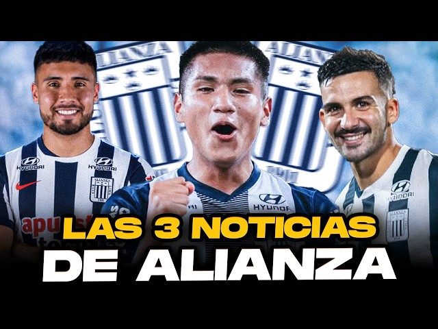 ¡ÚLTIMA HORA! ¡Las 3 noticias del día de Alianza Lima!