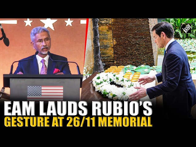 EAM S Jaishankar lauds U.S. Secretary of State Marco Rubio’s gesture at the 26/11 memorial
