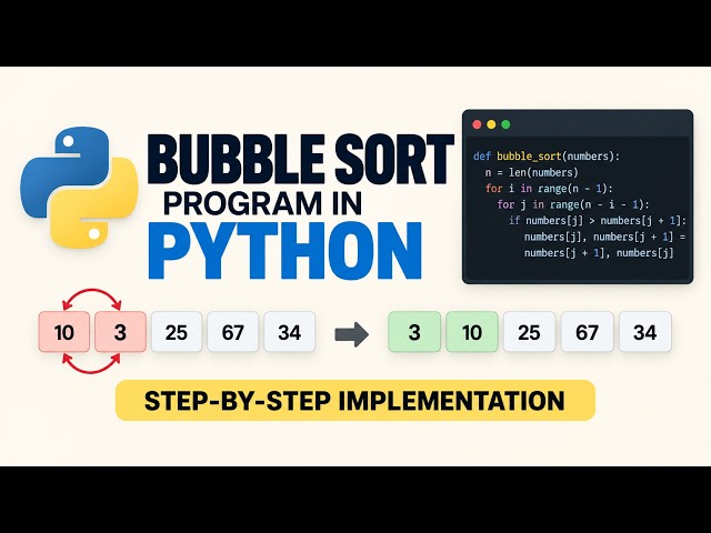 04: Bubble Sort Program in Python | Step-by-Step Implementation | Slightly Optimised Version