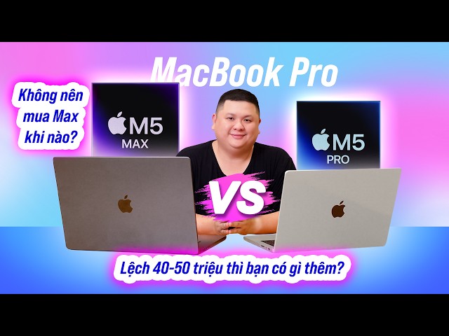 MacBook Pro: Should You Choose M5 Pro or M5 Max?
