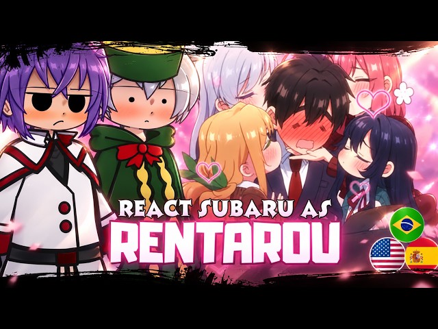🇧🇷/🇺🇸/🇪🇸 Re:Zero React To Subaru As Rentarou Aijou | Gacha React |