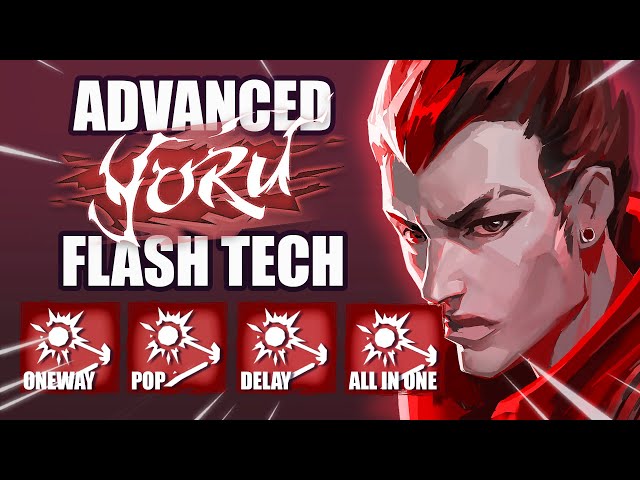 Advanced YORU FLASH Tech VALORANT GUIDE