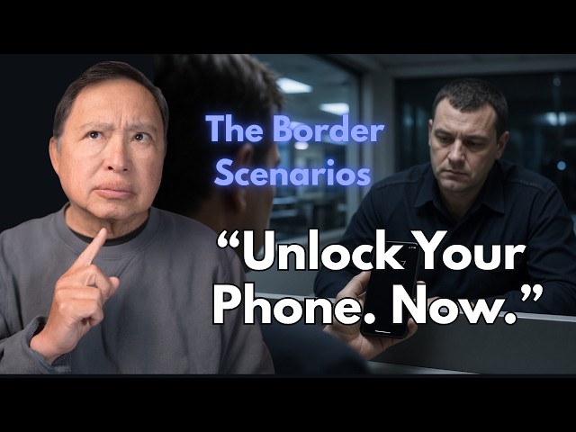 Border Officials Asks For My Phone. These 4 Setups Decide What They Get