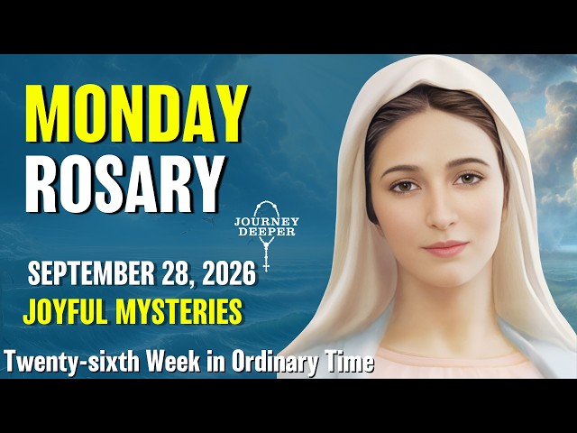 Monday Rosary ❤️ Joyful Mysteries of the Rosary ❤️ September 28,  2026 VIRTUAL ROSARY