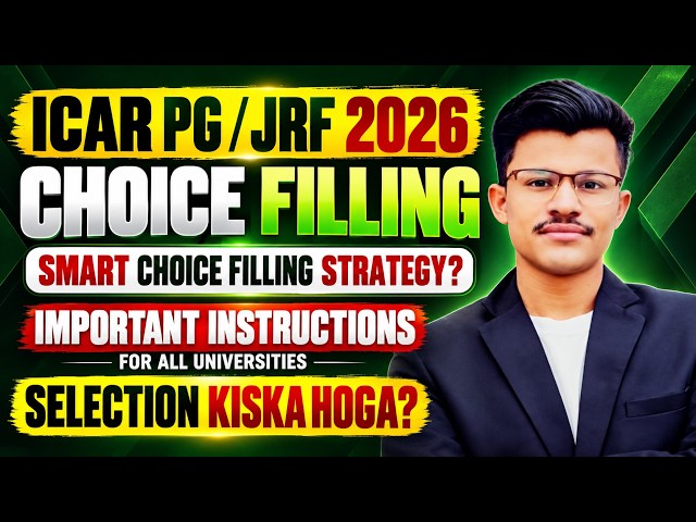 ICAR PG/JRF 2026 Counselling -Choice filling Smart Strategy? Important Instructions for Universities