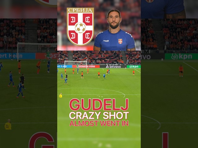 GUDELJ ALMOST SCORES A WORLDIE FROM DISTANCE!
