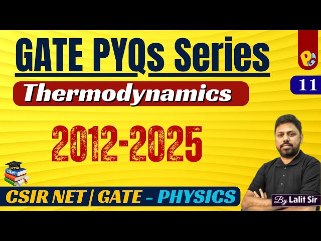 GATE Physics PYQs 2012–2025 | Thermodynamics & Statistical Physics | GATE Physics