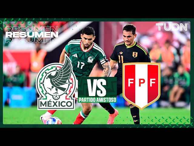 RESUMEN Y GOLES I México vs Perú | Amistoso | TUDN