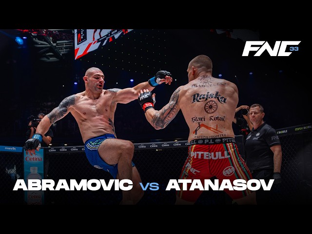 ABRAMOVIC vs ATANASOV  | FULL FIGHT | FNC 33 powered by SuperSport | Zagreb