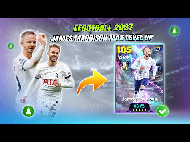 105 Rated James Maddison Best Training Guide eFootball™ 2027🔥🆙