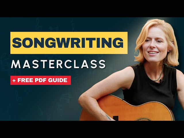 Full Songwriting Course: Becoming a Songwriter (+Free PDF Guide)