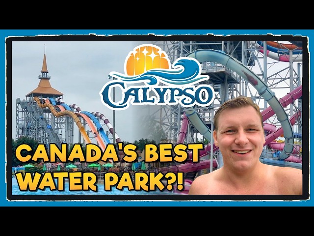 Calypso: Themed Water Park Vlog & Review | Ottawa, ON