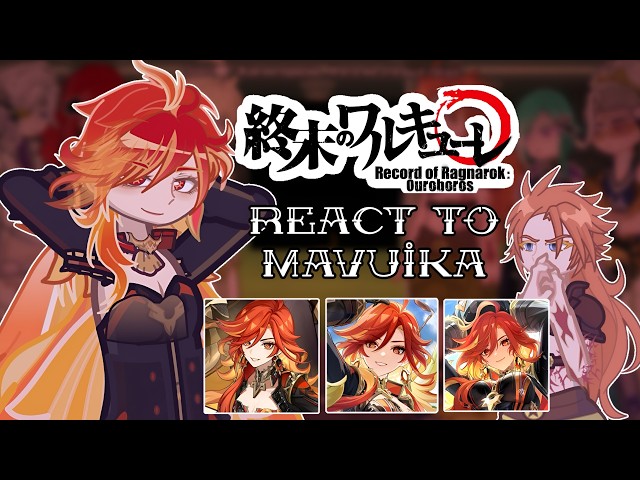 Record Of Ragnarok React To Mavuika // 🇷🇺/🇺🇸 // Gacha React