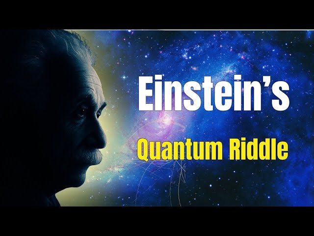 Is Everything Connected? Einstein’s Quantum Riddle