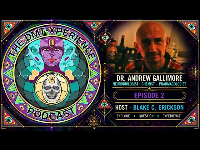 The DMT Xperience Podcast – Dr. Andrew Gallimore | Episode 2 (From the Archive)