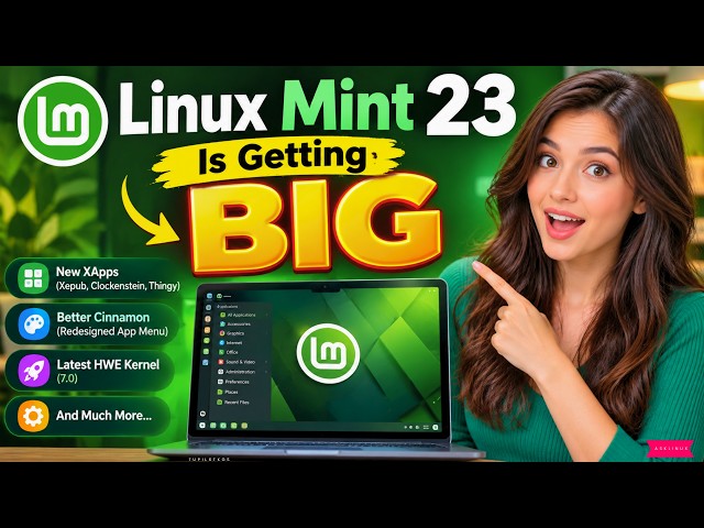 Linux Mint 23 Is Getting BIG!