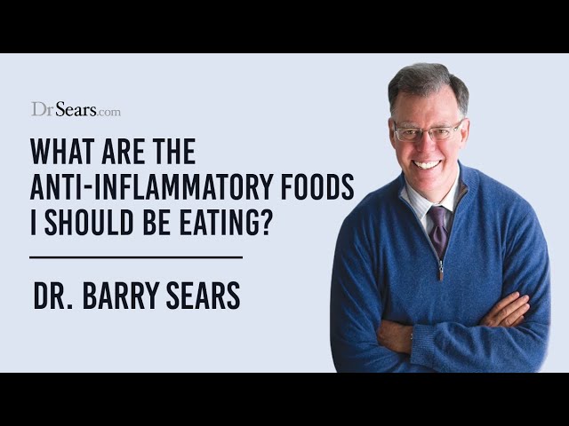 The Anti-Inflammatory Foods Dr. Sears Recommends Eating Every Day