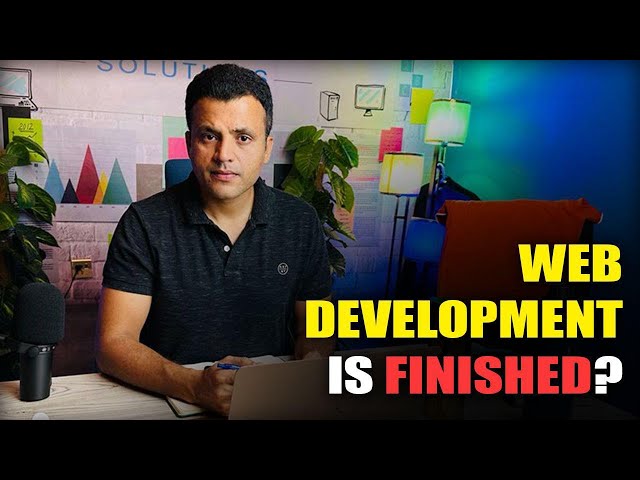 Is Web Development Finished?