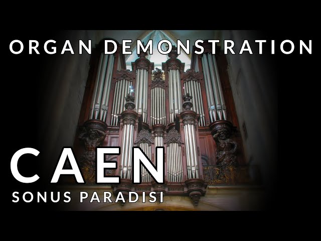 🎹 CAEN is the largest Cavaillé-Coll available for Hauptwerk (Demonstration)
