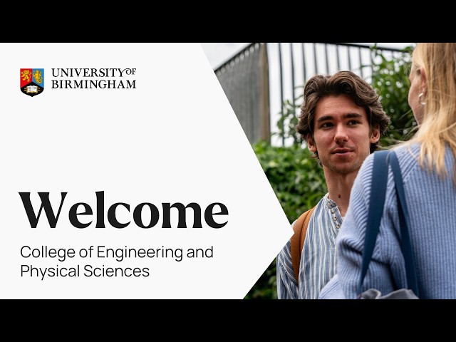 Welcome Week | College of Engineering and Physical Sciences | University of Birmingham