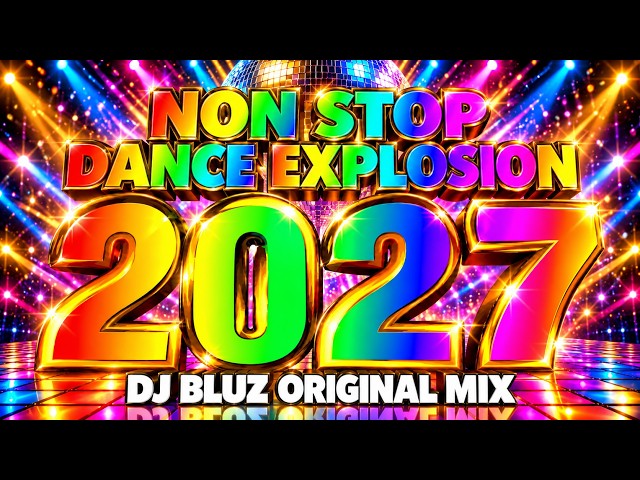 NON STOP DANCE EXPLOSION - NEW NON STOP DISCO PARTY MIX [ DJ BLUZ ] ORIGINAL MIX