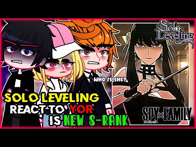 🇪🇸🇺🇸🇧🇷/ SOLO LEVELING React to Yor is New s-rank |created by: rethwhite 🦊💞