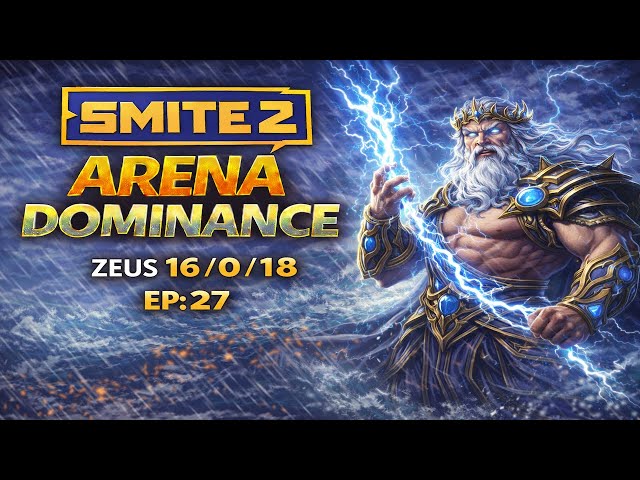 Arena Dominance EP. 27 | Zeus 16 0 18 | SMITE 2