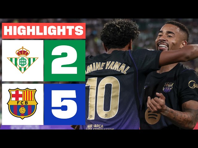 REAL BETIS 2 - 5 FC BARCELONA | HIGHLIGHTS LALIGA EA SPORTS