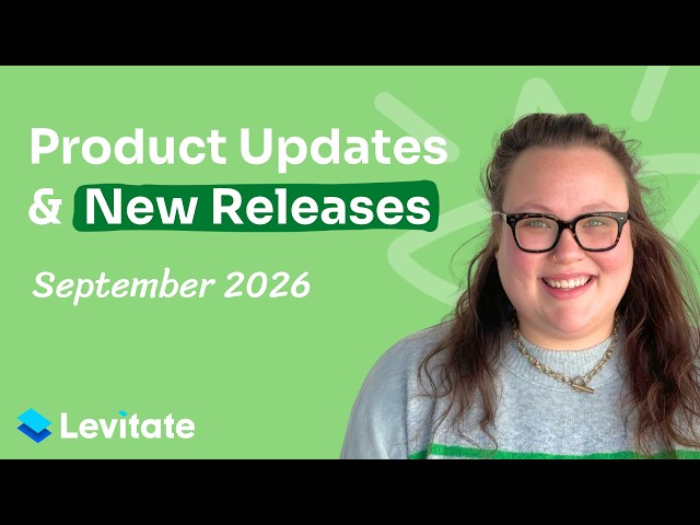 Levitate Product Updates & New Releases: September 2026