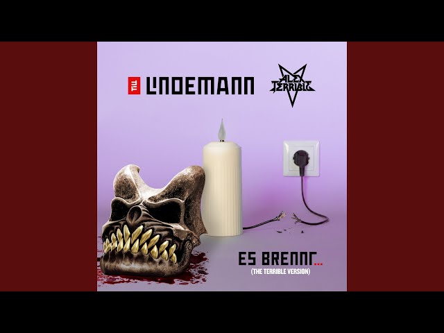 Es brennt... (The Terrible Version by Alex Terrible)