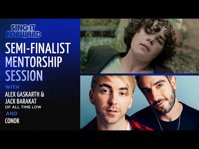 Sing It Forward | Semi-Finalist Mentorship Session #2 | All Time Low & Conor