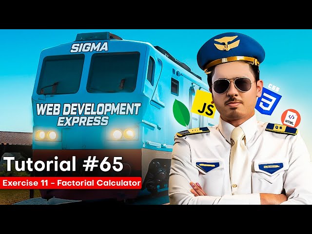 JavaScript Exercise 11 - Calculate the Factorial | Sigma Web Development Course - Tutorial #65